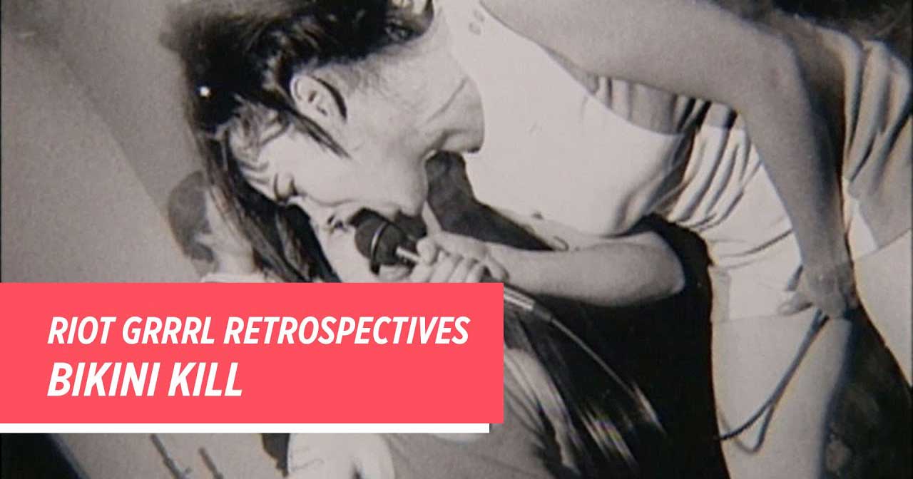 Watch Riot Grrrl Retrospectives Bikini Kill Describe Revolution Girl Style Now